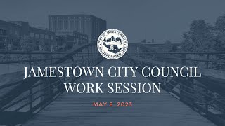 May 8, 2023 - Jamestown City Council Work Session