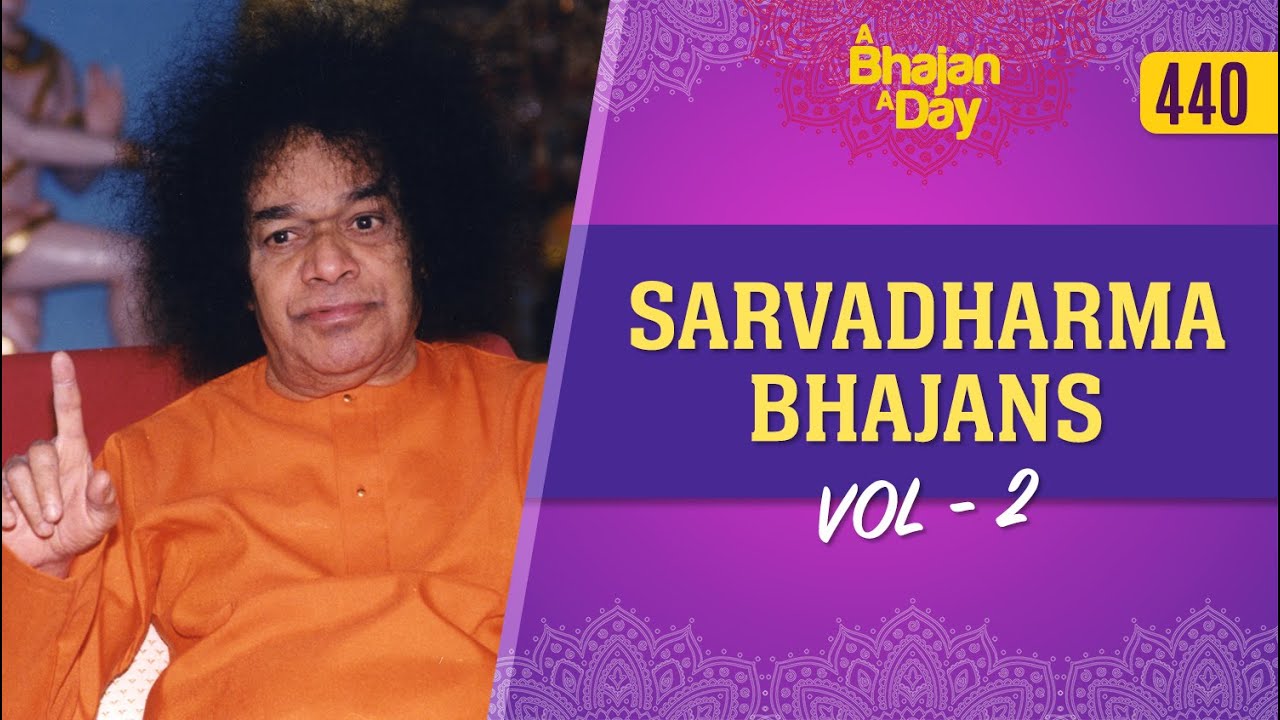 440   Sarvadharma Bhajans Vol   2  Sri Sathya Sai Bhajans