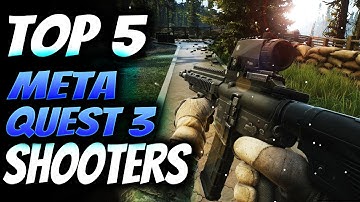 Top 5 Meta Quest 3 Shooter Games!