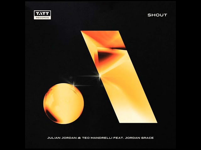 Ulian Jordan x Teo Mandrelli x Jordan Grace - Shout