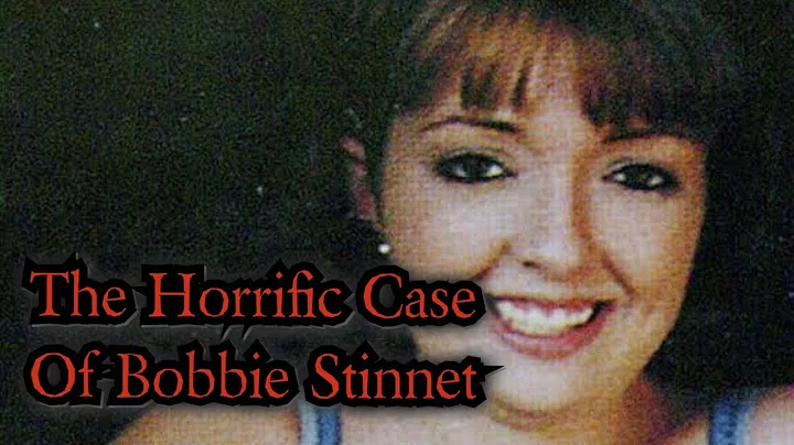 The Disturbing Case of Bobbie Stinnett