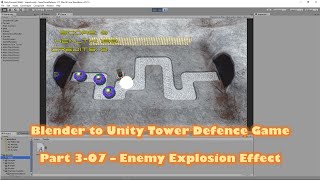Blender to Unity Tower Defense Game - 3-07 - Enemy Explosion Effect