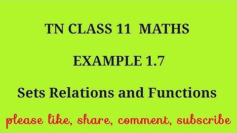 TN 11 maths chapter 1 sets relations and functions example 1.7