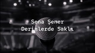 Sena Şener - Derinlerde Saklı | Karaoke Resimi