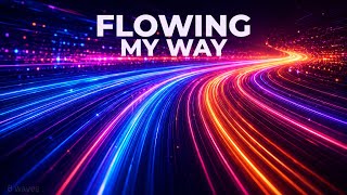 Life Flowing My Way | Affirmation Song (Success, Alignment, Peace)