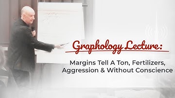 Graphology: Margins Tell A Ton, Fertilizers, Aggression & Without Conscience
