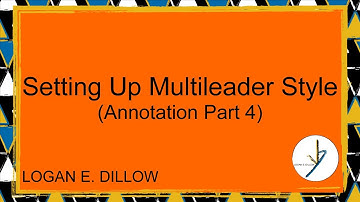 Setting Up Multileader Style (Annotation Part 4)