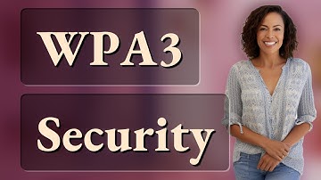 Why Does WPA3 Make Home WiFi More Secure?