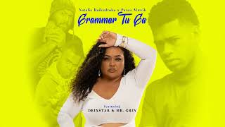 Natalie Raikadroka, Patco Muzik - Grammar Tu Ga (ft. Drixstar &amp; Mr. Grin) (Official Audio)