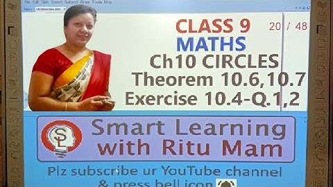Class9 Maths Ch10 Circles part4: Theorem 10.6, 10.7, Ex10.4-Q1,2
