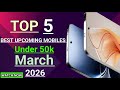TOP 5 Best Upcoming mobiles || Under 50k || March 2026 🔥 || #smartphone #tech 