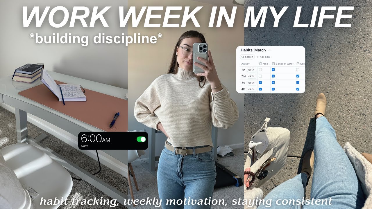 BUILDING DISCIPLINE: work week in my life, habit tracking + routine motivation