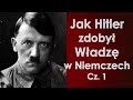 Jak Hitler zdobył władzę w Niemczech cz. 1