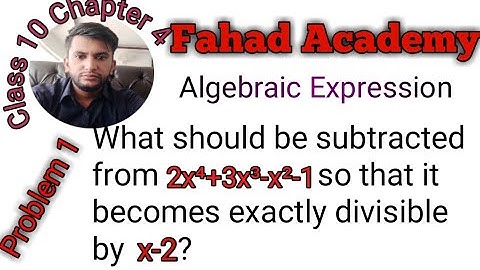 What should be subtracted from P₄(x)so that it becomes exactly divisible by P₁(x)