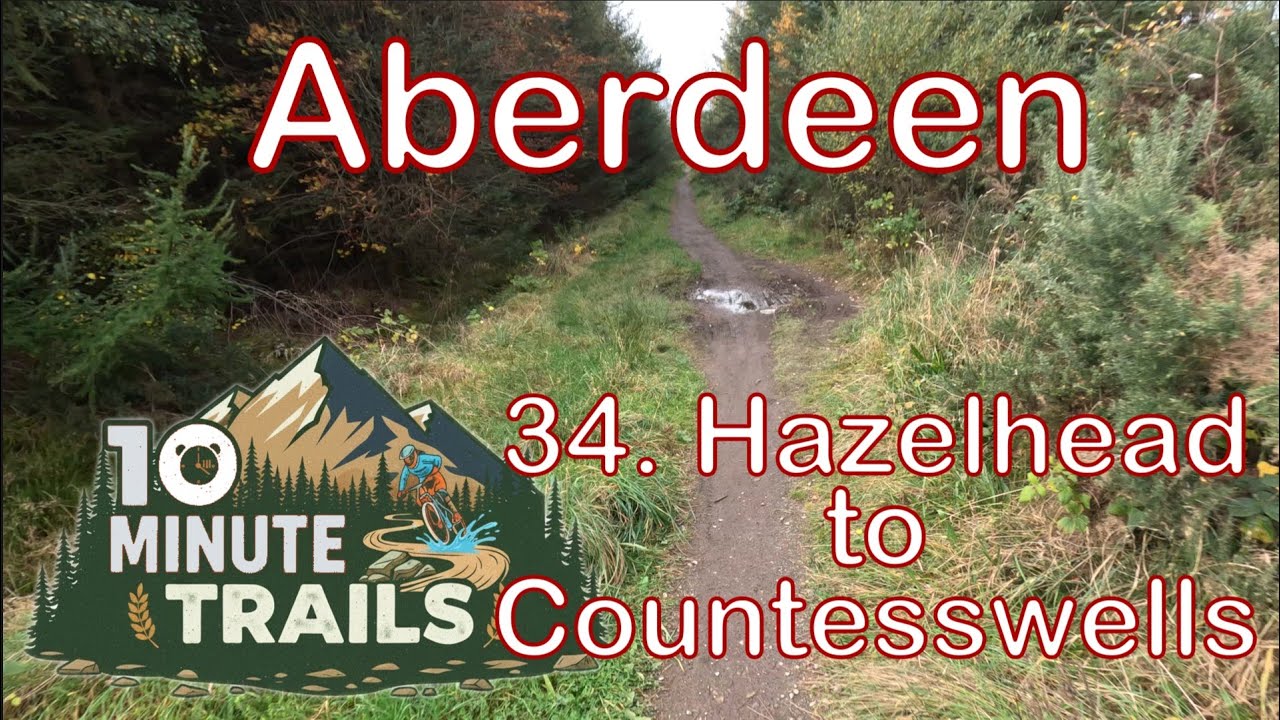 10 Minute Trails - 34. Hazelhead to Countesswells