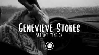 Video thumbnail of "Genevieve Stokes - Surface Tension (Lyrics)"