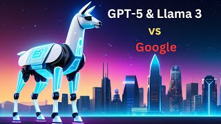 'AI Titans Unleash: GPT5 & Llama 3 vs Google'