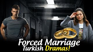 Top 7 Forced Marriage Turkish Drama Series With English Subtitles