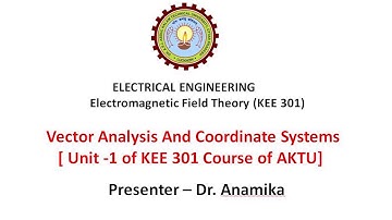 Vector Analysis and Coordinate Systems Part-3 | AKTU Digital Education