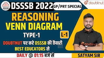 DSSSB 2022 | GP/PRT Special | Venn Diagram | Type - 1 L-1 | Reasoning | Satyam Sir | Doubtnut