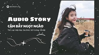 [TRUYỆN AUDIO] || CẶM BẪY NGỌT NGÀO || GONGON