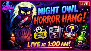 NIGHT OWL HORROR HANG — Late‑Night Horror Talk, Letterboxd Chaos, Random News & Vibes! 🦉🔥