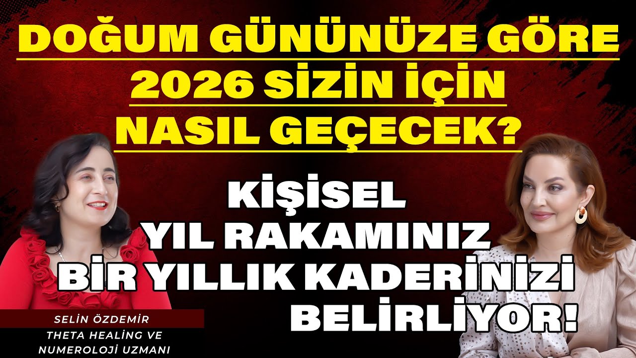 Doğum Gününüze Göre 2026 Sizin İçin Nasıl Geçecek? | Selin Özdemir