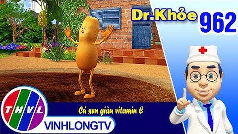Dr. Khỏe - Tập 962: Củ sen giàu vitamin C