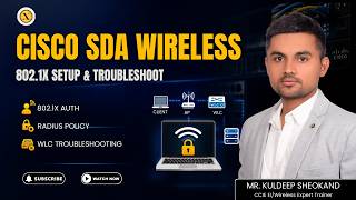 Cisco SDA Wireless | 802.1X Setup | Radius Policies & WLC Troubleshooting Explained by Mr. Kuldeep