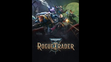 Star Plays: Rogue Trader Part. 1