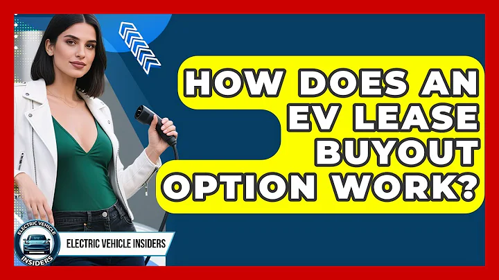 How Does An EV Lease Buyout Option Work? - Electric Vehicle Insiders