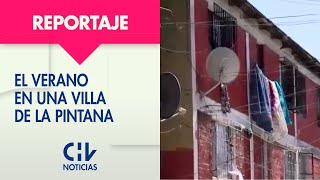 EL OTRO VERANO | Cómo es vivir en una villa en la comuna de La Pintana - CHV Noticias