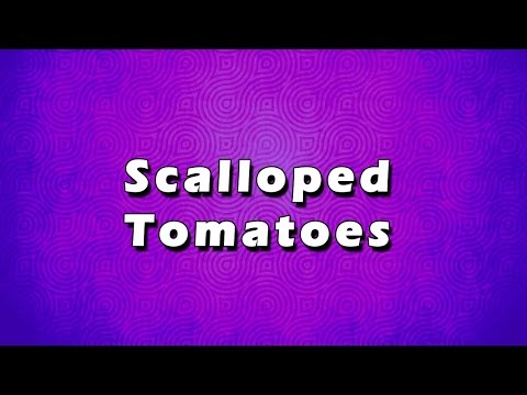 Scalloped Tomatoes | EASY TO LEARN | EASY RECIPES