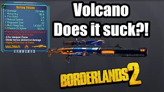 Borderlands 2: Legendary Volcano- Does it suck?! Borderlands 2: Legendary Volcano- Does it suck?!