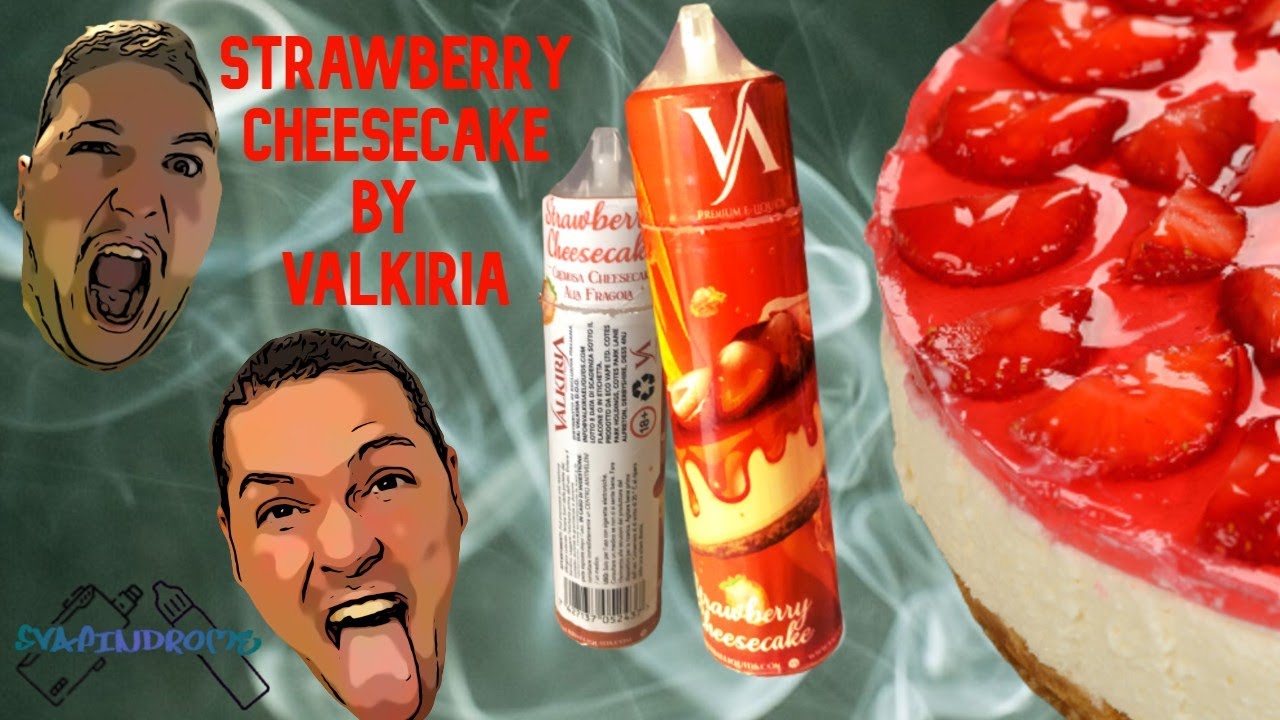 STRAWBERRY CHEESECAKE by VALKIRIA !!! UNA BOMBA !!! LO ABBIAMO ASSAGGIATO PER VOI !!!