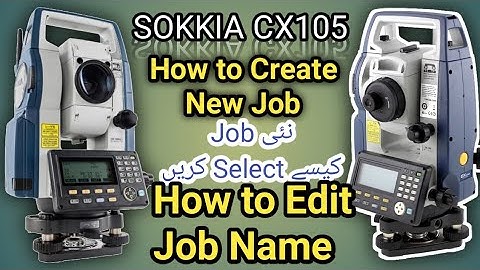 "How to Create a Job (Select a Job) in Sokkia CX105 Total Station | Step-by-Step Tutorial"