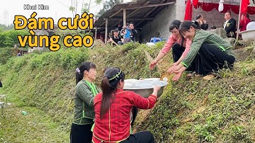 Đám cưới vùng cao, dân tộc Nùng, Lạng Sơn. Đông vui, nhiều đặc sản ngon, hát sli
