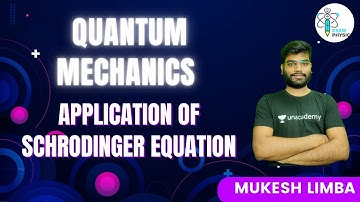 Quantum Mechanics | Application Of Schrodinger Equation | Exam Physics | Mukesh Limba