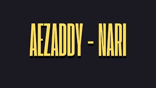 Aezaddy - Nari [OFFICIAL Music ] | 2023