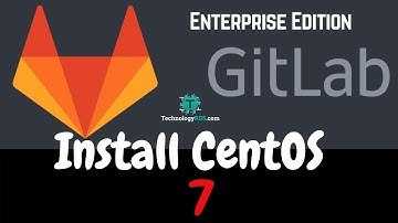How To Install GitLab Enterprise Edition On CentOS 7