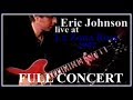 Eric Johnson live at La Zona Rosa, Austin, TX (1997) [VERY RARE] + SETLIST BELOW