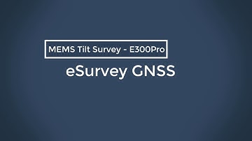 MEMS Tilt Survey - E300Pro