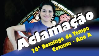 Canto de Aclamação 26º Domingo do Tempo Comum — CATÓLICA