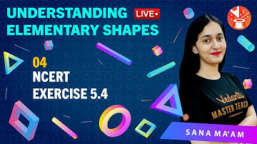 Understanding Elementary Shapes (Ex.-4) | Exercise 5.4 | Class 6 Maths NCERT Solutions | Vedantu.