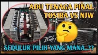Adu tenaga Pinal TOSIBA VS NJW dalam satu power