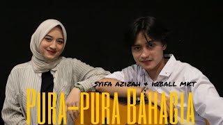 SYIFA AZIZAH FEAT IQBALMKT - PURA PURA BAHAGIA ||  MUSIC VIDEO