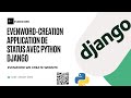 Evenword-CREATION APPLICATION DE STATUS AVEC #django #python #evenword