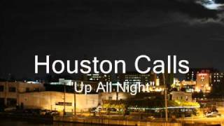 Watch Houston Calls Up All Night video