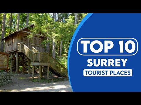 10 Best Tourist Places To Visit In Surrey | Surrey Travel Guide | 2023