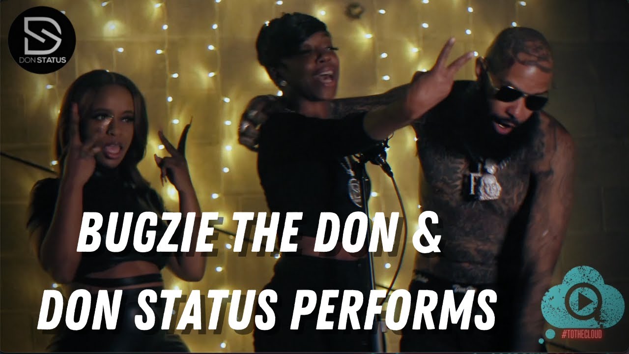 Bugzie The Don & Don Status EXCLUSIVE Performance ONLY FOUND HERE | Cloud TV Live Performances